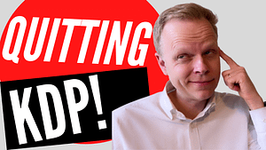 Quitting KDP Self Publishing in 2021 - WATCH THIS NOW