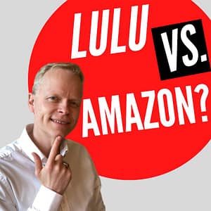 Self Publishing Lulu VS Amazon?